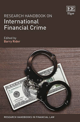 Research Handbook on International Financial Crime - Rider, Barry (Editor)