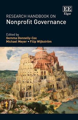 Research Handbook on Nonprofit Governance - Donnelly-Cox, Gemma (Editor), and Meyer, Michael (Editor), and Wijkstrm, Filip (Editor)