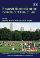 Research Handbook on the Economics of Family Law - Cohen, Lloyd R. (Editor), and Wright, Joshua D. (Editor)