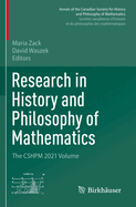 Research in History and Philosophy of Mathematics: The Cshpm 2021 Volume