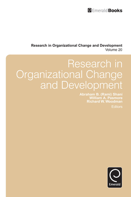 Research in Organizational Change and Development - Pasmore, William a (Editor), and Woodman, Richard W (Editor), and Shani (Editor)