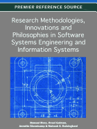 Research Methodologies, Innovations, and Philosophies in Software Systems Engineering and Information Systems