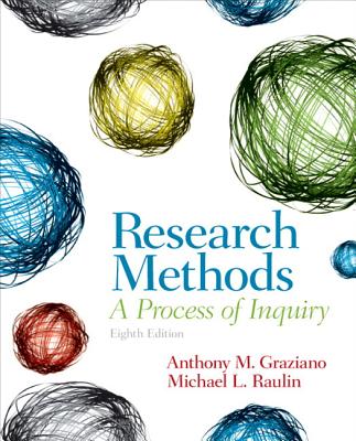 Research Methods: A Process of Inquiry Plus Mylab Search with Etext -- Access Card Package - Graziano, Anthony M, and Raulin, Michael L