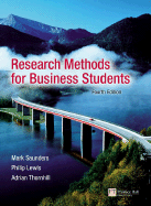 Research Methods for Business Students - Saunders, Mark, Ma, and Lewis, Philip, and Thornhill, Adrian