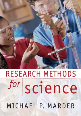 Research Methods for Science - Marder, Michael P.