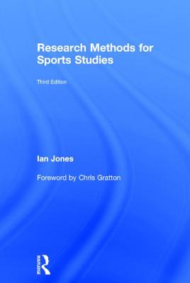 Research Methods for Sports Studies: Third Edition - Gratton, Chris, and Jones, Ian