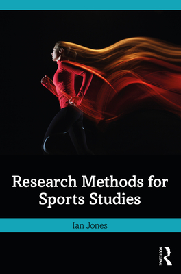 Research Methods for Sports Studies - Jones, Ian