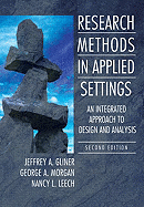 Research Methods in Applied Settings: An Integrated Approach to Design and Analysis, Third Edition