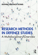 Research Methods in Defence Studies: A Multidisciplinary Overview