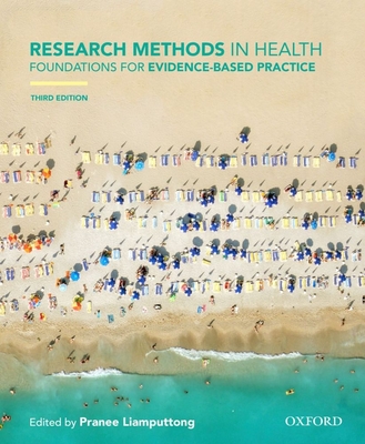 Research Methods in Health: Foundations for Evidence-based Practice - Liamputtong, Pranee