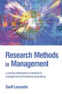 Research Methods in Management: A Concise Introduction to Research in Management and Business Consultancy