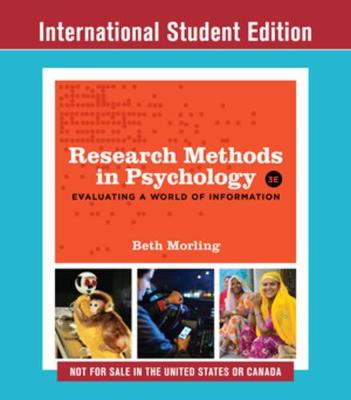 Research Methods in Psychology: Evaluating a World of Information - Morling, Beth