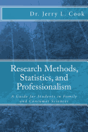 Research Methods, Statistics, and Professionalism: A Guide for Students in Family and Consumer Sciences