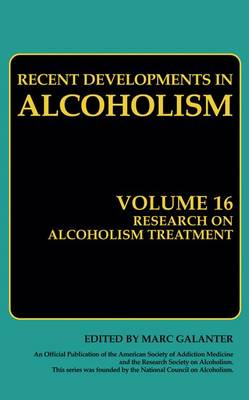 Research on Alcoholism Treatment: Methodology Psychosocial Treatment Selected Treatment Topics Research Priorities - Galanter, Marc