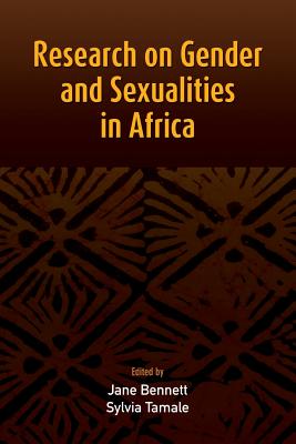 Research on Gender and Sexualities in Africa - Bennett, Jane (Editor), and Tamale, Sylvia (Editor)