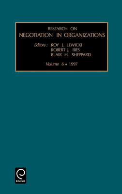 Research on Negotiation in Organizations - Lewicki, Roy J (Editor), and Sheppard, Blair H (Editor), and Bies, Robert J (Editor)