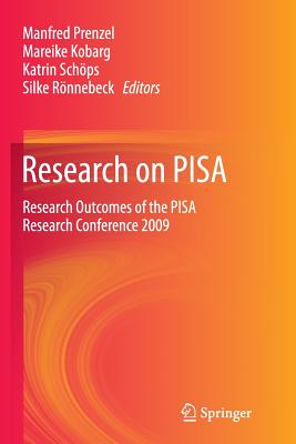 Research on Pisa: Research Outcomes of the Pisa Research Conference 2009 - Prenzel, Manfred (Editor), and Kobarg, Mareike (Editor), and Schps, Katrin (Editor)