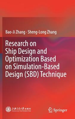 Research on Ship Design and Optimization Based on Simulation-Based Design (Sbd) Technique - Zhang, Bao-Ji, and Zhang, Sheng-Long