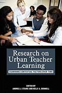 Research on Urban Teacher Learning: Examining Contextual Factors Over Time (PB)