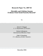 Research Paper No. 2007-01 Mortality and Lifetime Income Evidence from Social Security Records