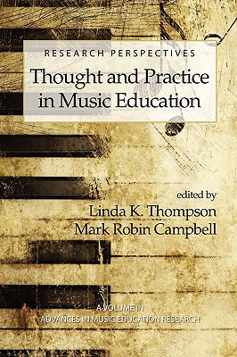 Research Perspectives: Thought and Practice in Music Education (PB) - Thompson, Linda K (Editor), and Campbell, Mark Robin (Editor)