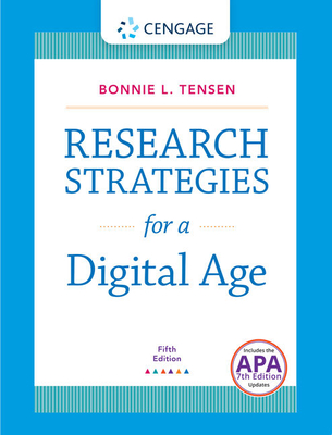 Research Strategies for a Digital Age with 2019 APA Updates - Tensen, Bonnie L