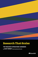 Research That Scales: The Research Operations Handbook