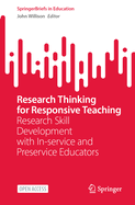 Research Thinking for Responsive Teaching: Research Skill Development with In-service and Preservice Educators