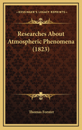 Researches about Atmospheric Phenomena (1823)