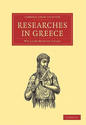 Researches in Greece - Leake, William Martin