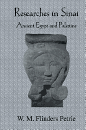 Researches in Sinai: Ancient Egypt and Palestine
