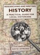 Researching and Writing History: A Practical Guide for Local Historians