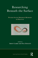 Researching Beneath the Surface: Psycho-Social Research Methods in Practice