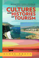Researching Coastal and Resort Destination Management: Cultures and Histories of Tourism