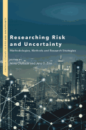 Researching Risk and Uncertainty: Methodologies, Methods and Research Strategies