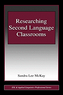 Researching Second Language Classrooms