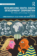 Researching South-South Development Cooperation: The Politics of Knowledge Production