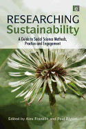 Researching Sustainability: A Guide to Social Science Methods, Practice and Engagement