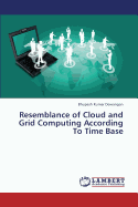 Resemblance of Cloud and Grid Computing According to Time Base