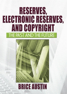 Reserves, Electronic Reserves, and Copyright: The Past and the Future