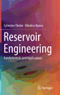 Reservoir Engineering: Fundamentals and Applications