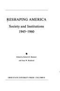 Reshaping America: Society & Institutions, 1945-1960