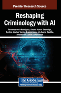 Reshaping Criminology with AI