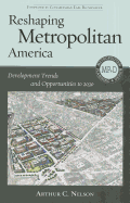 Reshaping Metropolitan America: Development Trends and Opportunities to 2030