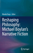 Reshaping Philosophy: Michael Boylan's Narrative Fiction