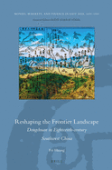 Reshaping the Frontier Landscape: Dongchuan in Eighteenth-Century Southwest China
