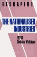 Reshaping the Nationalized Industries