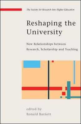 Reshaping the University - Barnett, Ronald, and Barnett Ronald