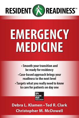 Resident Readiness Emergency Medicine - Klamen, Debra, and Clark, Ted, and McDowell, Christopher