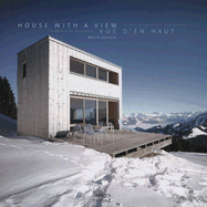 Residential Mountain Architecture: House with a View